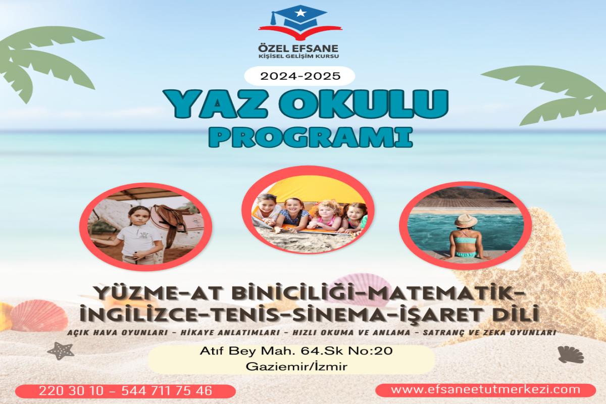 Yaz Okulu Programı ÖZEL EFSANE KİŞİSEL GELİŞİM KURS MERKEZİ - EFSANE ETÜT MERKEZİ